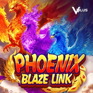Vplus : Phoenix Blaze Link - XTRAPLAY88
