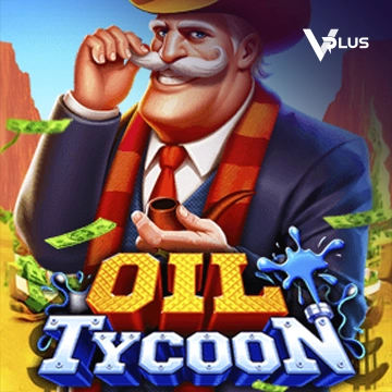 Vplus : Oil Tycoon - XTRAPLAY88
