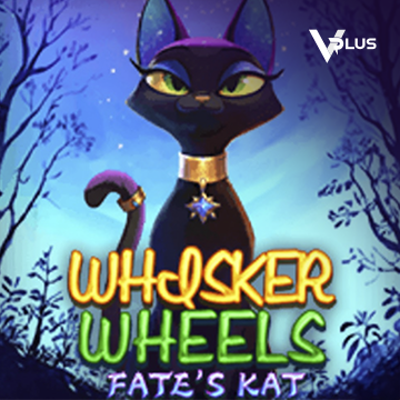 Vplus : Whisker Wheels Fate Kat - XTRAPLAY88