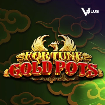 Vplus : Fortune Gold Pots - XTRAPLAY88