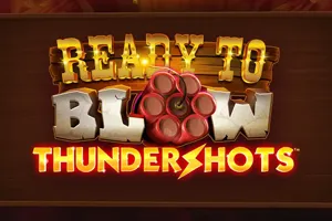 Playtech : Ready to Blow Thundershots - XTRAPLAY88