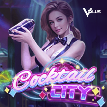 Vplus : Cocktail City - XTRAPLAY88