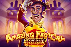 Playtech : Fire Blaze Golden: Amazing Factory - XTRAPLAY88