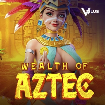 Vplus : Wealth of Aztec - XTRAPLAY88