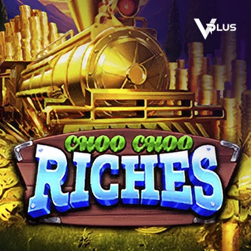 Vplus : Choo Choo Riches - XTRAPLAY88