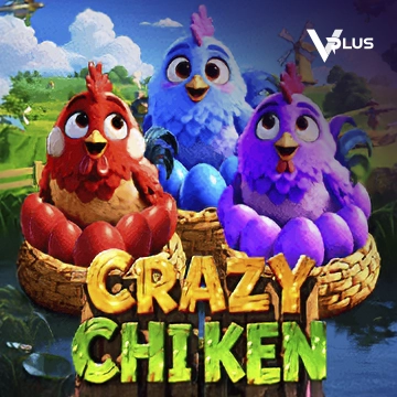 Vplus : Crazy Chicken - XTRAPLAY88