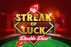 Playtech : Streak of Luck: Double Dice - XTRAPLAY88