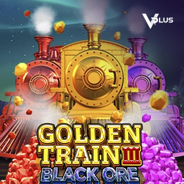 Vplus : Golden Train III : Black Ore - XTRAPLAY88