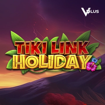 Vplus : Tiki Link Holiday - XTRAPLAY88