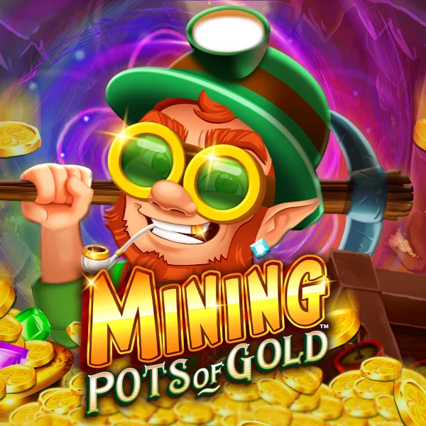 Microgaming : Mining Pots of Gold&trade; - XTRAPLAY88
